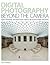Digital Photography Beyond the Camera by Ian Farrell