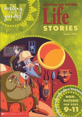 Acitvities for Writing Life Stories for Ages 9-11 Non-Fiction for Ages 9-11