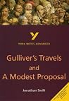 Gulliver's Travels and A Modest Proposal everything you need to catch up, study and prepare for the 2025 and 2026 exams (York Notes Advanced) Gulliver's Travels and A Modest Proposal everything you need to catch up, study and prepare for the 2025 and 2026 exams (York Notes Advanced)
