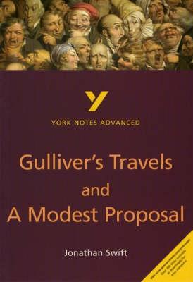 Gulliver's Travels and A Modest Proposal everything you need to catch up, study and prepare for the 2025 and 2026 exams (York Notes Advanced)