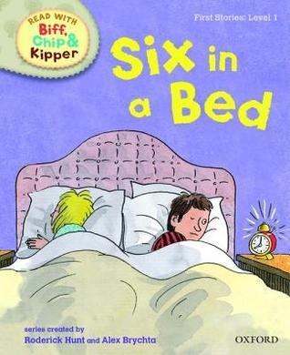 Six in a Bed (Read with Biff, Chip & Kipper: First Stories, Level 1)