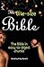 The Bite-size Bible: The story of the bible in easy-to-digest chunks