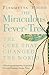 The Miraculous Fever-Tree: Malaria, Medicine and the Cure that Changed the World