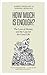 How Much is Enough? by Edward Skidelsky