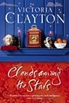 Clouds Among the Stars by Victoria Clayton