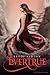 Evertrue (Everneath, #3)