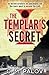 The Templar's Secret (Caedmon Aisquith Book 4)