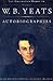 Autobiographies of W.B.Yeats (The Collected Works of W.B. Yeats)