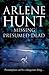Missing Presumed Dead (QuicK Investigations, #3) by Arlene Hunt