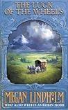 Luck of the Wheels (Windsingers, #4) Luck of the Wheels (Windsingers, #4)