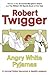 Angry White Pyjamas by Robert Twigger