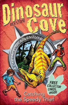 Catching the Speedy Thief (Dinosaur Cove #5)