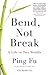 Bend, Not Break: From Mao's China to the White House