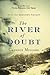 The River Of Doubt: Into th...