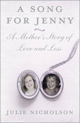 A Song For Jenny: A Mother's Story of Love and Loss