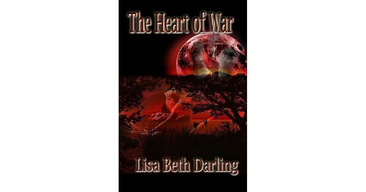 The Heart of War (Of War, 1) by Lisa Beth Darling