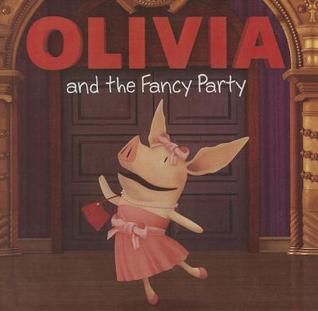 Olivia And The Fancy Party (Turtleback School & Library Binding Edition)