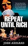 Repeat Until Rich