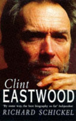 Clint Eastwood : A Biography