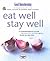 Good Housekeeping' Eat Well, Stay Well