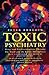 Toxic Psychiatry by Peter R. Breggin Toxic Psychiatry by Peter R. Breggin