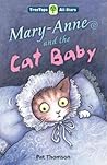Oxford Reading Tree: TreeTops More All Stars: Mary-Anne and the Cat Baby