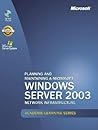 Microsoft Official Academic Course : Planning and Maintaining a Microsoft Windows Server 2003-Network Infrastructure (Exam 70-293)