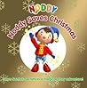 Noddy Saves Christmas! : Touch and Feel Book