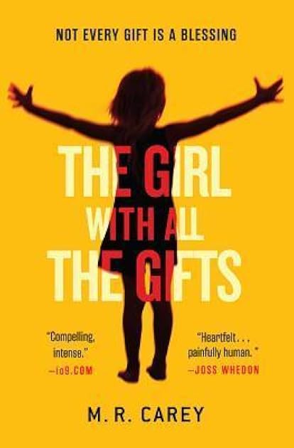 The Girl With All the Gifts (The Girl With All the Gifts, #1)