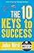 The 10 Keys to Success by bird-john