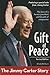 Gift of Peace, Revised Edition: The Jimmy Carter Story (ZonderKidz Biography)