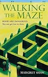 Walking the Maze by Margret Shaw