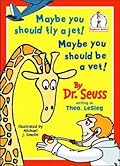 Maybe You Should Fly a Jet! Maybe You Should Be a Vet!