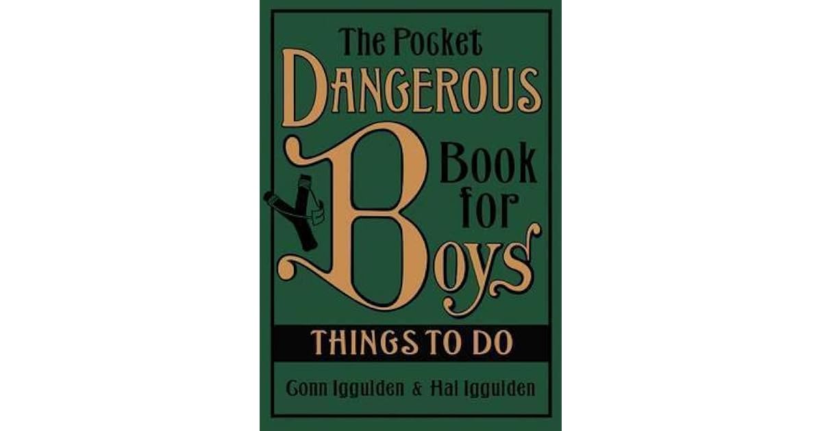 The Pocket Dangerous Book For Boys: Things To Do by Conn Iggulden