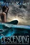Descending by Holly Kelly