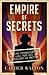 Empire of Secrets by Calder Walton