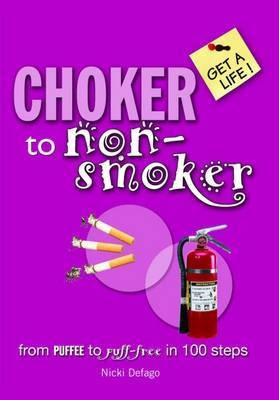 Choker to Non-smoker (Get a Life!)
