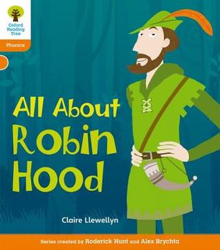 All About Robin Hood (Oxford Reading Tree: Level 6: Floppy's Phonics Non-Fiction)