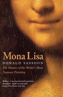 Mona Lisa: The History of the World’s Most Famous Painting (Story of the Best-Known Painting in the World)