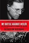 My Battle Against Hitler by Dietrich von Hildebrand