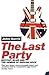 The Last Party: Britpop, Bl...