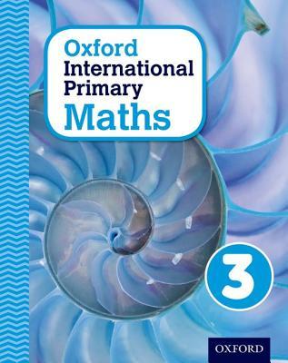 Oxford International Primary Maths Primary 4-11 Student Workbook 3 (OP PRIMARY SUPPLEMENTARY COURSES)