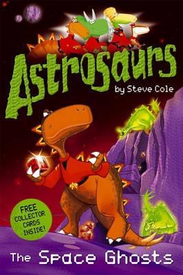 The Space Ghosts (Astrosaurs, #6)
