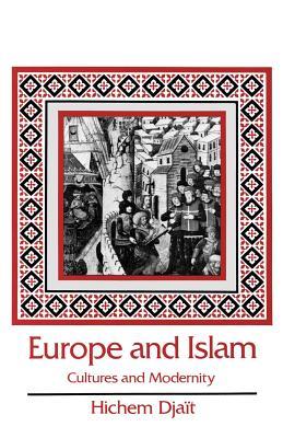 Europe and Islam: Cultures and Modernity