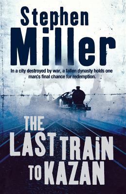 The Last Train to Kazan (Paperback)
