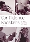 Confidence Boosters : 12 Steps to Beating Self-Doubt Confidence Boosters : 12 Steps to Beating Self-Doubt
