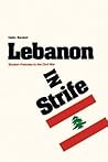 Lebanon in Strife: Student Preludes to the Civil War (Modern Middle East Series, No. 2.) Lebanon in Strife: Student Preludes to the Civil War (Modern Middle East Series, No. 2.)