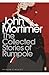 The Collected Stories of Rumpole (Penguin Modern Classics) by John Mortimer