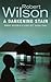 A Darkening Stain (Bruce Medway, #4)