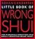 Little Book of Wrong Shui